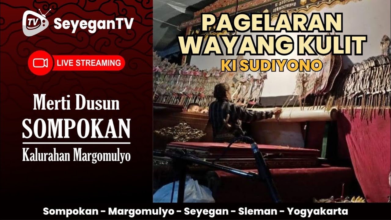 🔴 LIVE : Pagelaran Wayang Kulit Ki Sudiyono Cermokondho Merti Dusun Sompokan Margomulyo Seyegan
