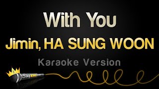 Jimin, HA SUNG WOON - With You (Karaoke Version)