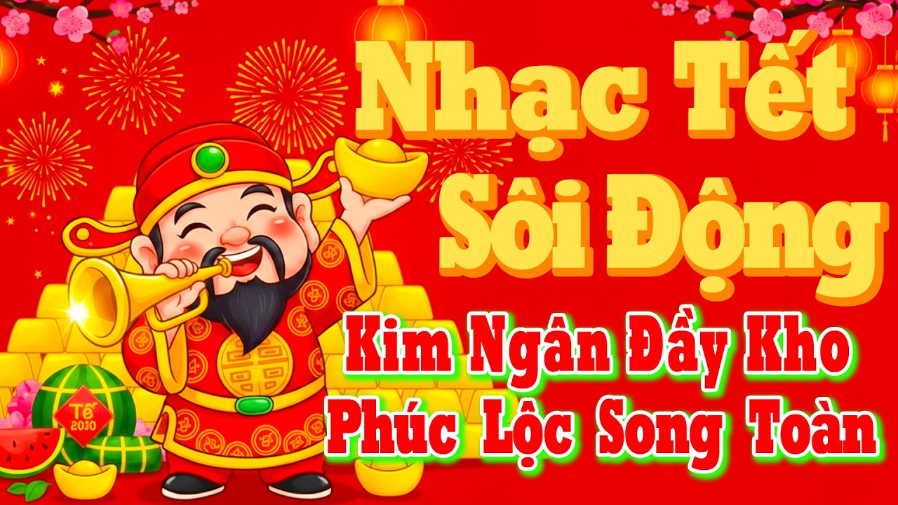 Tết Tết Tết Tết Đến Rồi-Nhạc Tết Disco 2026, LK Xuân Remix Nghe Kim Ngân Đầy Kho, Phúc Lộc Song Toàn
