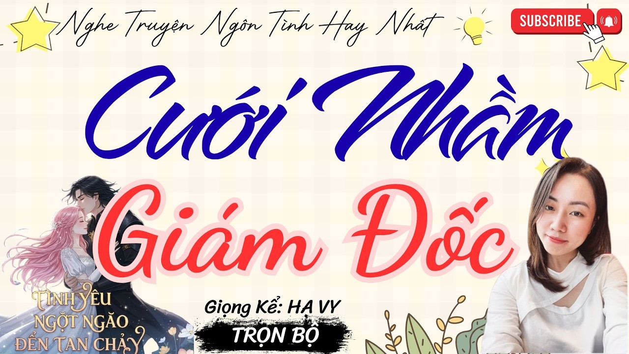 TRUYỆN TÌNH YÊU NGỌT NGÀO: CƯỚI NHẦM GIÁM ĐỐC | TRUYỆN NGÔN TÌNH HAY NHẤT