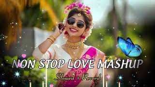 💚NonStop Love Mashup of Arijit Singh, Jubin Nautiyal, BPraak, AtifAslam ,Neha Kakkar#100
