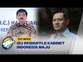 Isu Reshuffle Kabinet, Hadi Tjahjanto Menko Polhukam dan AHY Menteri ATR?