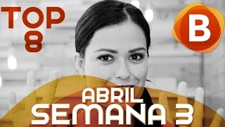 Top 8 con Mariana Echeverria - Abril semana 3