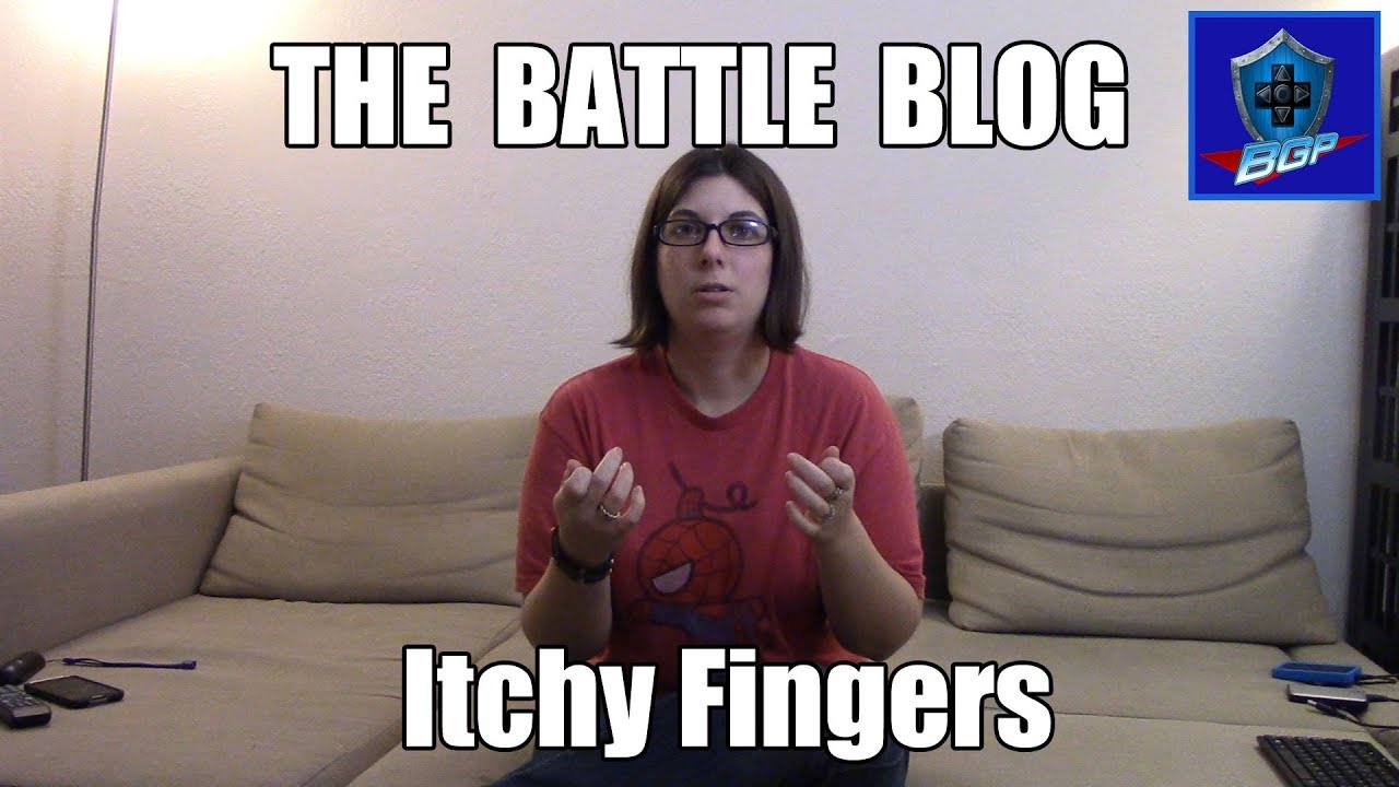 Itchy Fingers The Battle Blog (Battle Geek Plus) YouTube