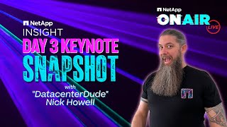 Day 3 | NetApp ONAIR SNAPSHOT [Full Episode] | INSIGHT 2024