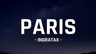 Ingratax - Paris (Letra/Lyrics) me imaginaba tu y yo en paris, con la foto del recuerdo en maimi