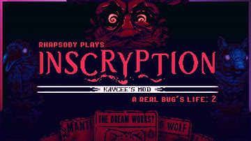 The Antz Come Marching In | Rhapsody Plays Inscryption: Kaycee