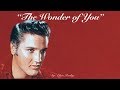 Elvis Presley  ~  The Wonder of You (w/lyrics)