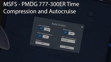 MSFS - PMDG 777-300ER Time Compression and Autocruise