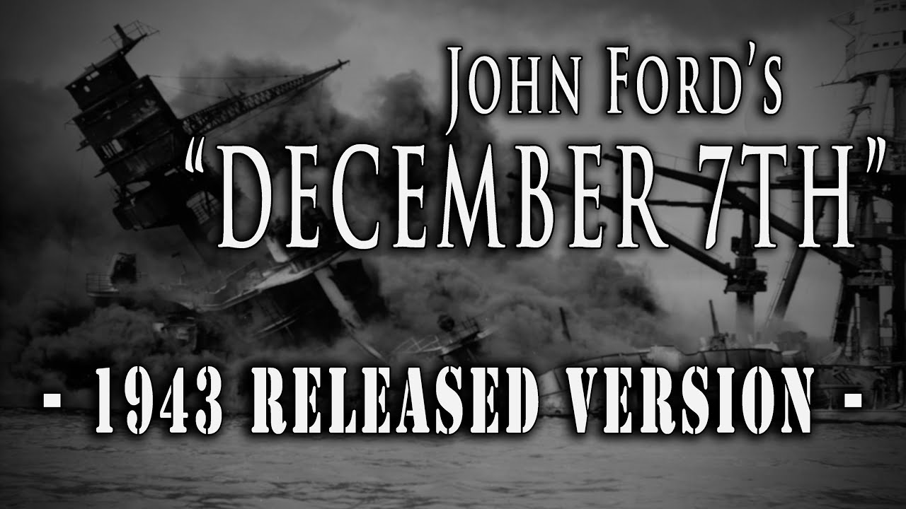 John Ford’s “December 7th” - 1943 Short Original Release