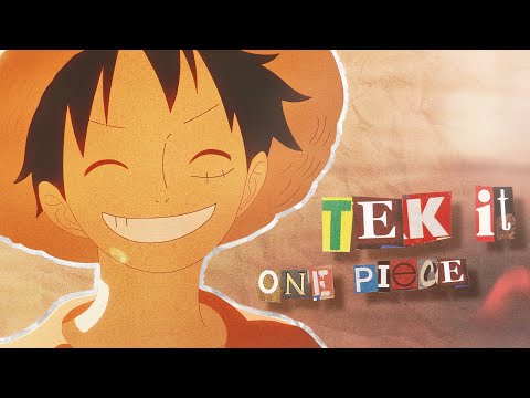 One Piece - Tek It | 4K