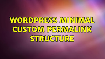 Wordpress: Minimal custom permalink structure (2 Solutions!!)