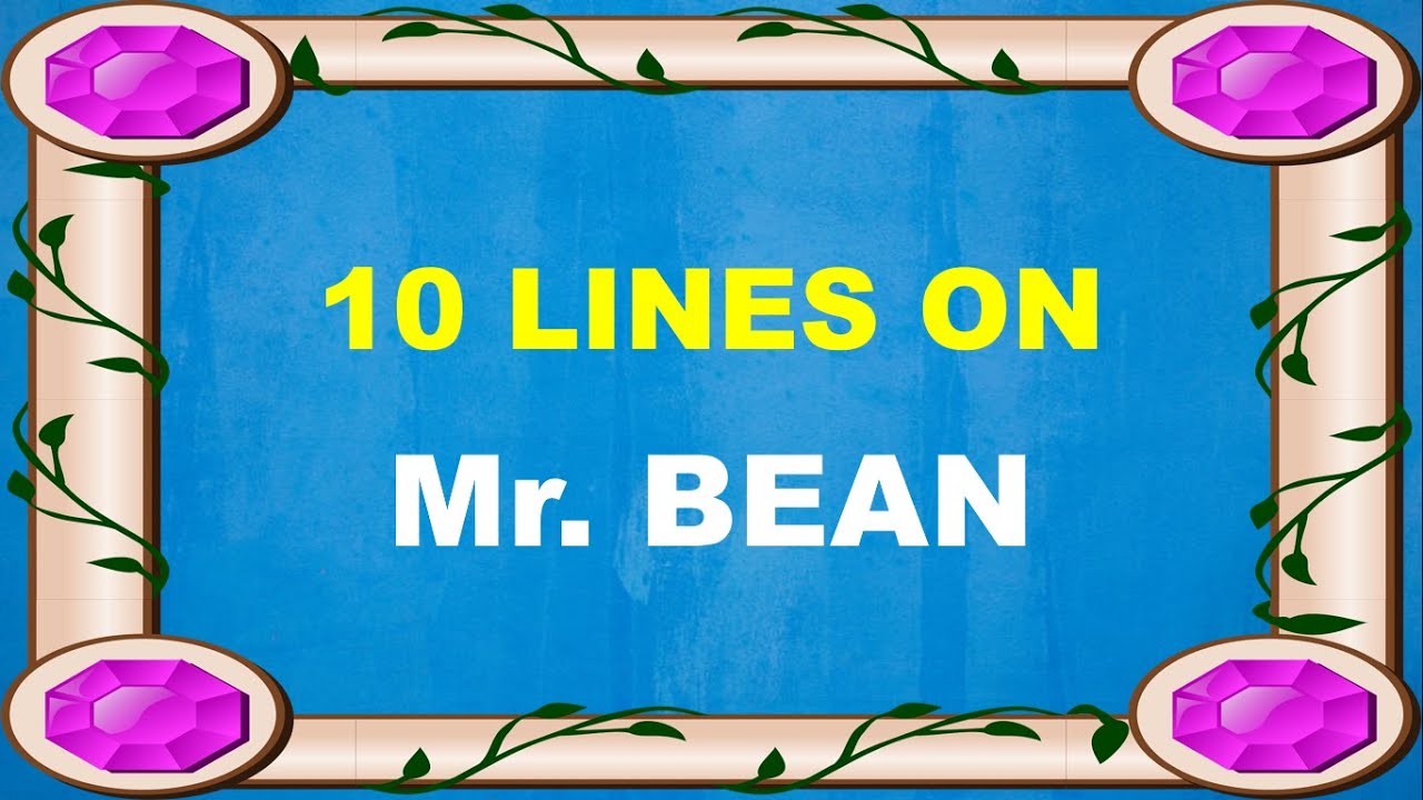 10 Lines on Mr Bean in English Few Lines on Mr Bean YouTube