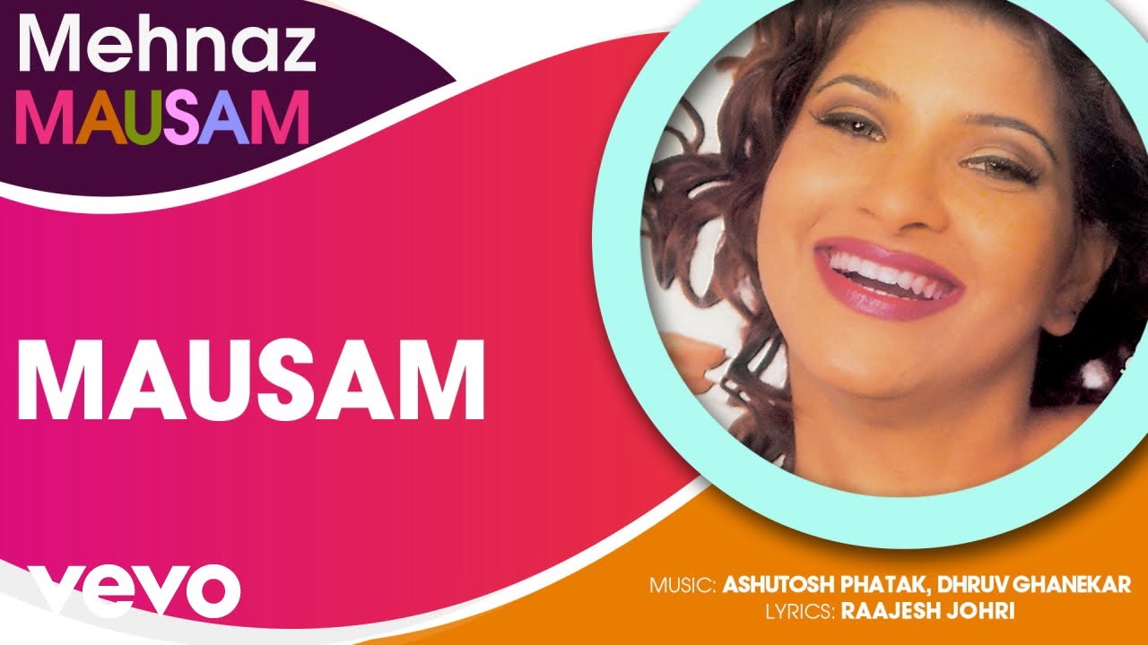 Mausam   Mehnaz  Official Hindi Pop Song
