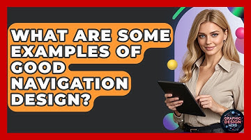 What Are Some Examples Of Good Navigation Design? - Graphic Design Nerd