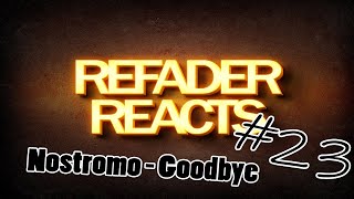 Refader Reacts Nostromo - Goodbye Hardstyle Reaction