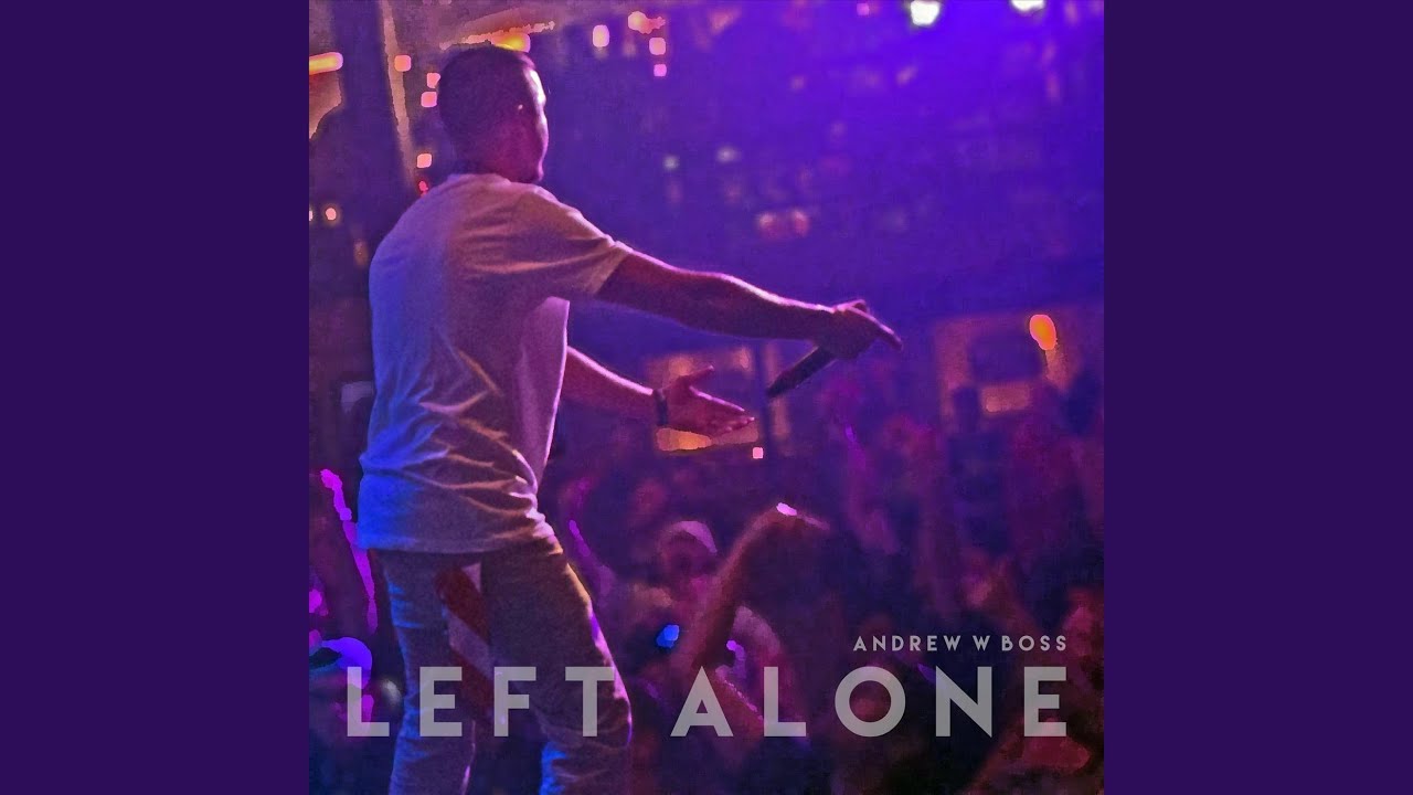 Left Alone YouTube