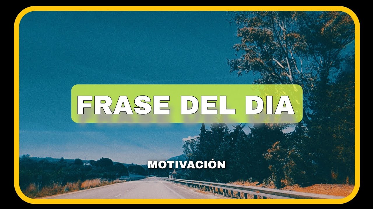 frase-del-d-a-20-de-julio-youtube