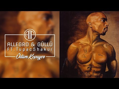 Allegro & Güllü FT.Tupac Shakur - Ödüm Kopuyor #92