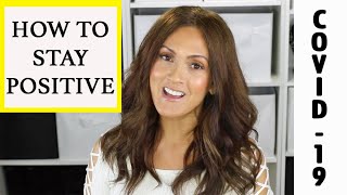 HOW TO STAY POSITIVE DURING HARD TIMES | COVID 19 screenshot 5