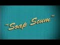 Chiller Theater Presents: Soap Scum