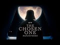 The chosen one  remastered