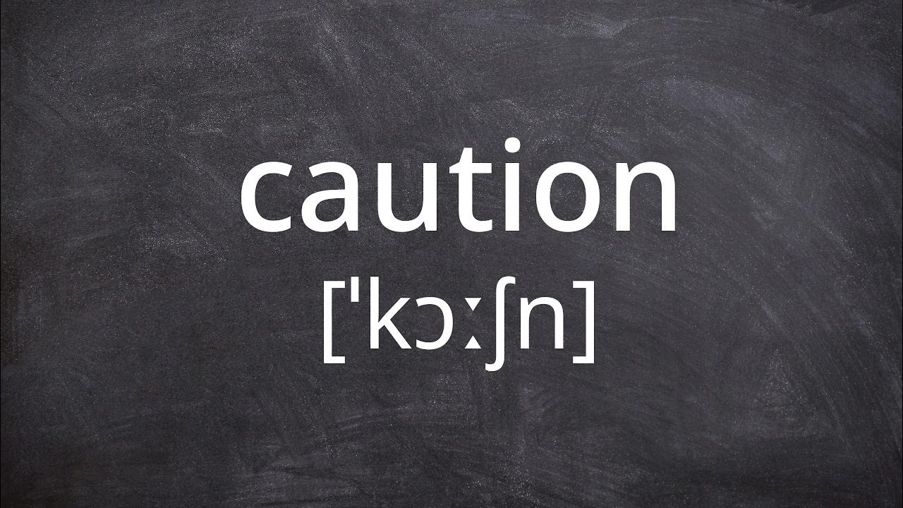 CAUTION Pronunciation In American English YouTube caution-pronunciation-in-american-english-youtube