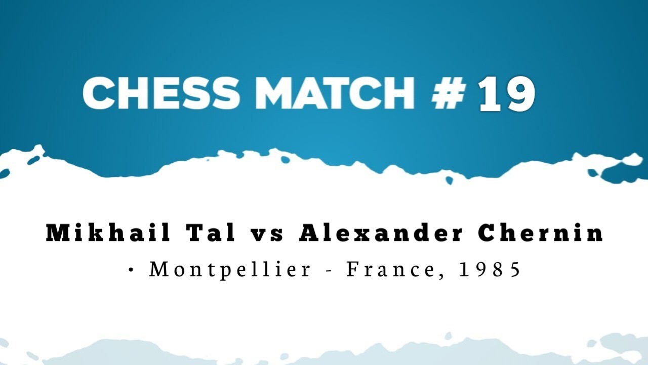 Mikhail Tal vs Alexander Chernin• Montpellier - France, 1985