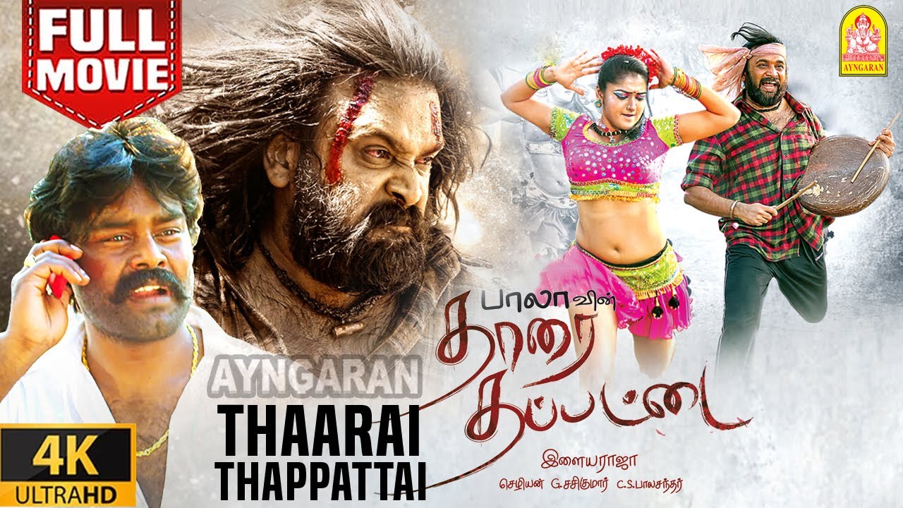 Thaarai Thappattai - 4K Full Movie