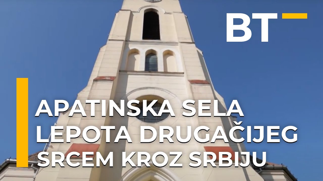 SRCEM KROZ SRBIJU  APATINSKA SELA, LEPOTA DRUGACIJEG              Balkantrip TV