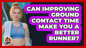 Can Improving Ground Contact Time Make You A Better Runner? - All Sorts Of Running