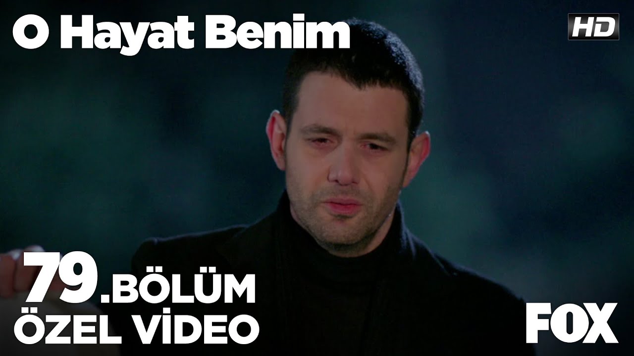 O Hayat Benim 79. Bölüm Özel Klip