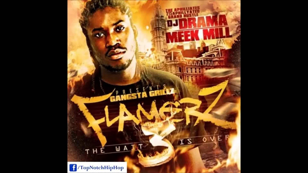 meek millz flamers 3 gangsta grillz