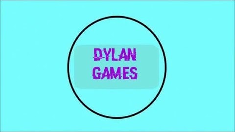 Dylan games intro