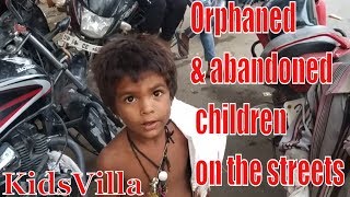 ► Orphaned and abandoned children on the streets of India | KidsVilla