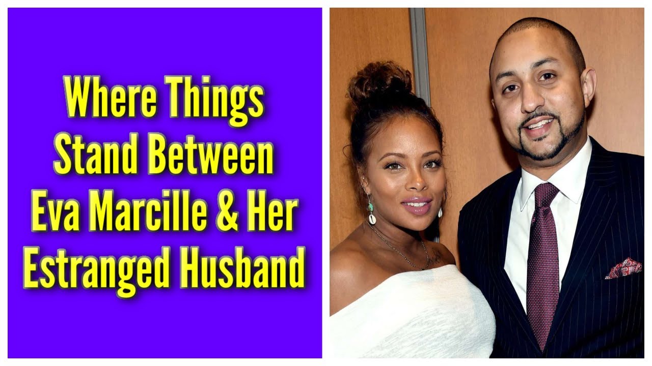 Where Things Stand Between Eva Marcille & Her Estranged Husband