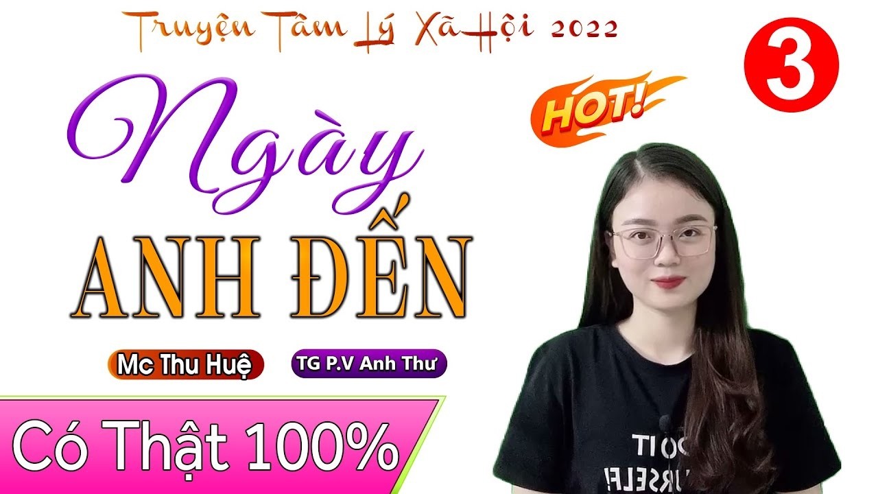 [Phần 3] Câu chuyện đáng suy ngẫm - NGÀY ANH ĐẾN - Truyện đêm khuya việt nam thầm kín