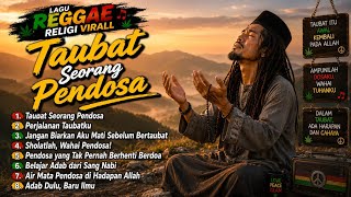 Taubat Seorang Pendosa | Slow Reggae Religi Menyentuh Hati Dan Motivasi Semangat Hidup