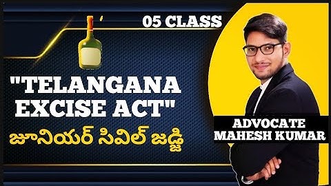 05 CLASS || TELANGANA EXCISE ACT || JUNIOR CIVIL JUDGE || TELANGANA /ANDHRA PRADESH .