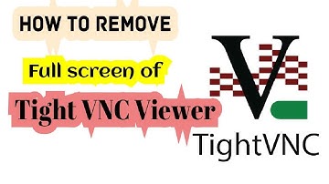 #Tightvnc || how to exit full screen in tightvnc || remove Full screen Tight VNC Viewer