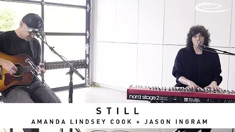 AMANDA LINDSEY COOK + JASON INGRAM: Still - Song S...