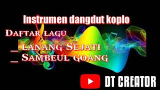 INSTRUMEN DANGDUT KOPLO TERBARU.