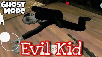 Evil Kid new update - Ghost Mode | Android Gameplay |