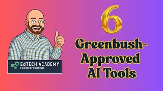6 Greenbush Approved AI Tools
