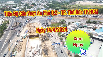 Tiến Độ Nút Giao An Phú Q.2 T.P - Thủ Đức Đã Lộ Rõ Hầm Chui Và Cầu Vượt.