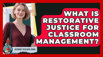 What Is Restorative Justice For Classroom Management? - Aspiring Teacher Guide