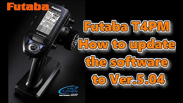 [ENG SUB] RC：Futaba T4PM How to update the software to Ver.5.04
