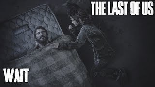Joel & Ellie | Wait | The Last Of Us [Tribute]