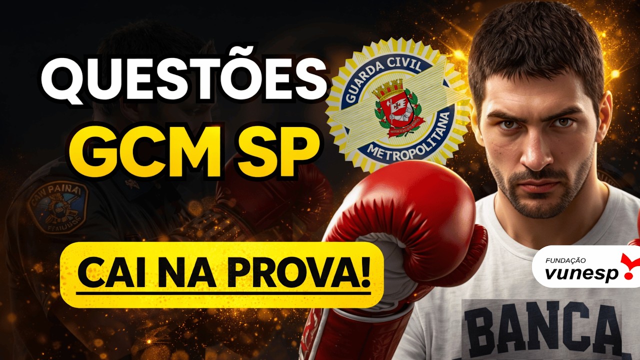 GCM SP: QUESTÕES COM A CARA DA PROVA | Treine Antes do Concurso