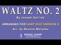 Waltz no 2 by Joseph Gelinek | Arranged for HARP DUO VERSION 3 by Roxana Moișanu
